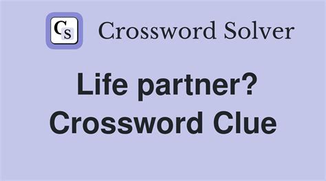 people each having one life partner crossword clue|life partner soulmate crossword.